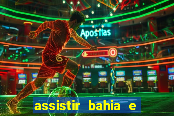 assistir bahia e flamengo multicanais